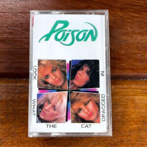 Poison - Look What the Cat Dragged