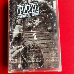 Nailbomb - Proud to Commit Commercial Suicide - k7 USA